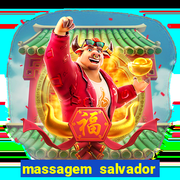 massagem salvador de bahia